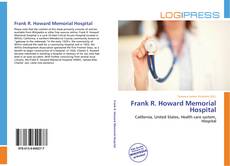 Bookcover of Frank R. Howard Memorial Hospital