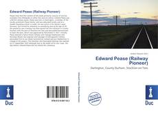 Обложка Edward Pease (Railway Pioneer)