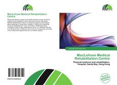 Bookcover of MacLehose Medical Rehabilitation Centre