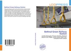 Capa do livro de Bethnal Green Railway Station 