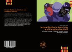 Buchcover von Instant Replay in American and Canadian Football