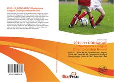 Buchcover von 2010–11 CONCACAF Champions League Championship Round