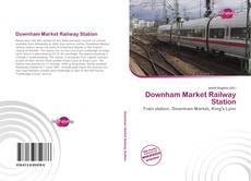 Bookcover of Downham Market Railway Station