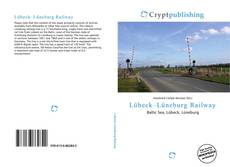 Bookcover of Lübeck–Lüneburg Railway