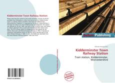 Kidderminster Town Railway Station kitap kapağı