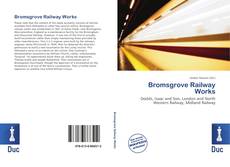 Bookcover of Bromsgrove Railway Works