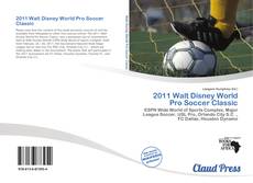 Bookcover of 2011 Walt Disney World Pro Soccer Classic