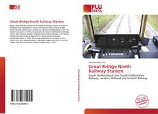 Bookcover of Great Bridge North Railway Station