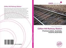 Capa do livro de Clifton Hill Railway Station 