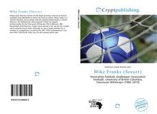 Bookcover of Mike Franks (Soccer)