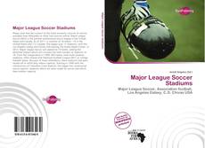 Capa do livro de Major League Soccer Stadiums 