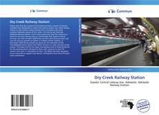 Capa do livro de Dry Creek Railway Station 