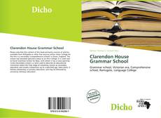 Bookcover of Clarendon House Grammar School