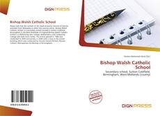 Bookcover of Bishop Walsh Catholic School