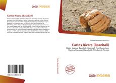 Bookcover of Carlos Rivera (Baseball)