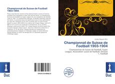 Buchcover von Championnat de Suisse de Football 1903-1904