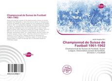 Bookcover of Championnat de Suisse de Football 1961-1962