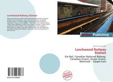 Buchcover von Larchwood Railway Station