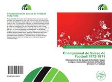 Buchcover von Championnat de Suisse de Football 1972-1973