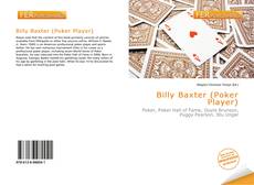 Bookcover of Billy Baxter (Poker Player)