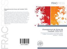 Portada del libro de Championnat de Suisse de Football 1976-1977