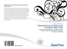 Championnat de Suisse de Football 1980-1981 kitap kapağı