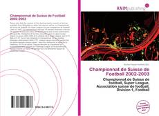 Portada del libro de Championnat de Suisse de Football 2002-2003