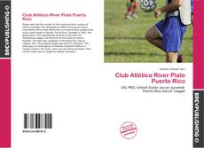 Portada del libro de Club Atlético River Plate Puerto Rico