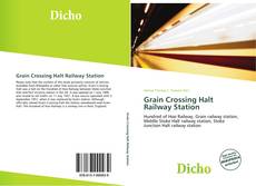 Capa do livro de Grain Crossing Halt Railway Station 