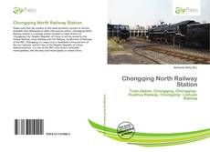 Bookcover of Chongqing North Railway Station