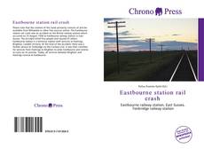 Capa do livro de Eastbourne station rail crash 