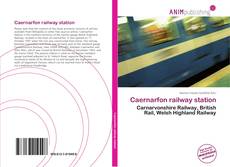 Capa do livro de Caernarfon railway station 