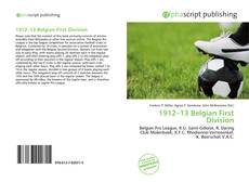 Bookcover of 1912–13 Belgian First Division