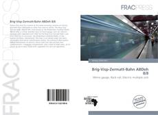 Brig-Visp-Zermatt-Bahn ABDeh 8/8 kitap kapağı