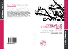 Couverture de Forced Labor of Germans in the Soviet Union