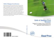 Bookcover of 1946–47 Belgian First Division