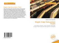 Bookcover of Eagle Cap Excursion Train