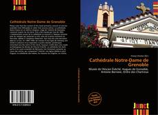 Buchcover von Cathédrale Notre-Dame de Grenoble