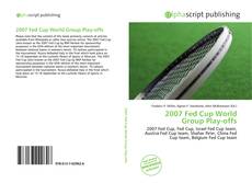 Borítókép a  2007 Fed Cup World Group Play-offs - hoz