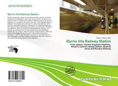 Bookcover of Barrio Vila Railway Station