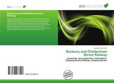 Bookcover of Banbury and Cheltenham Direct Railway