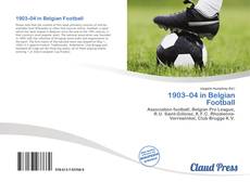 Bookcover of 1903–04 in Belgian Football