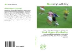 Bookcover of Mark Higgins (footballer)