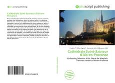 Bookcover of Cathédrale Saint-Sauveur d'Aix-en-Provence