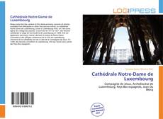 Capa do livro de Cathédrale Notre-Dame de Luxembourg 