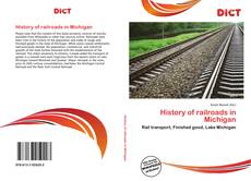 Bookcover of History of railroads in Michigan