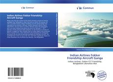 Capa do livro de Indian Airlines Fokker Friendship Aircraft Ganga 