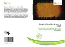 Bookcover of Golden Satellite Awards 2003