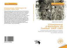 Bookcover of Championnat d'Allemagne de Football 1964-1965