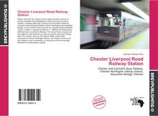 Chester Liverpool Road Railway Station的封面